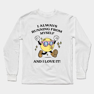 Always Running Long Sleeve T-Shirt